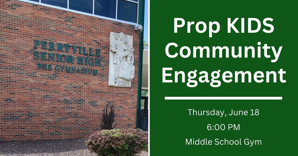 Graphic that says "Prop KIDS Community Engagement, Thursday, June 18, 6:00 PM, Middle School Gym" It has an image of the PHS entrance.