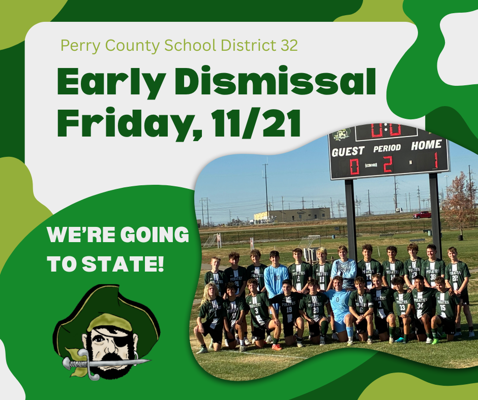 Graphic that says "Early Dismissal Friday, 11/21" and "WE'RE GOING TO STATE!" with a photo of the PHS boys soccer team after their 1-0 win over Bayless in the state quarterfinal.