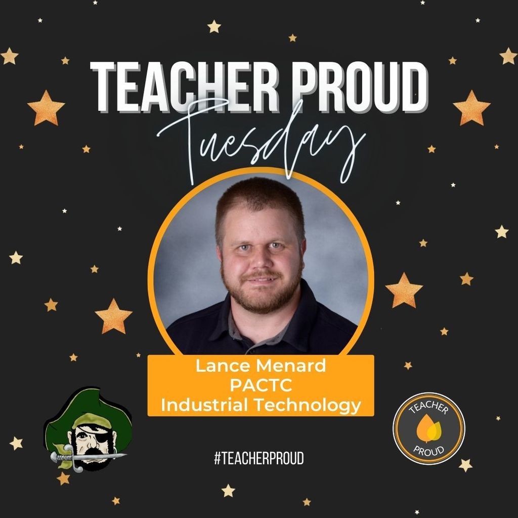 Teacher Proud Tuesday graphic for Career Center industrial technology Instructor Lance Menard.
