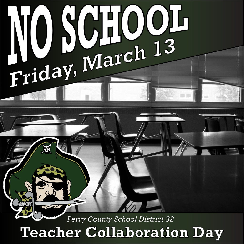 Graphic that says "No School Friday March 13. Teacher Collaboration Day"