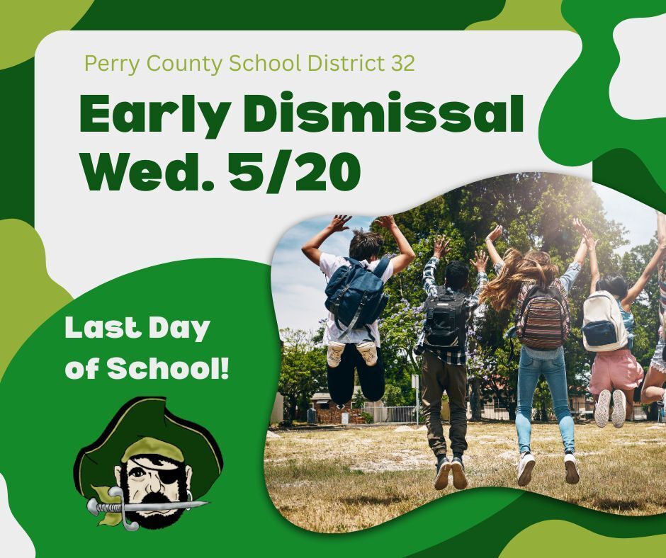 Graphic that says "Early Dismissal Wednesday, 5/20" and "Last Day of School!" with a photo from the back of students wearing backpacks jumping for joy in unison.