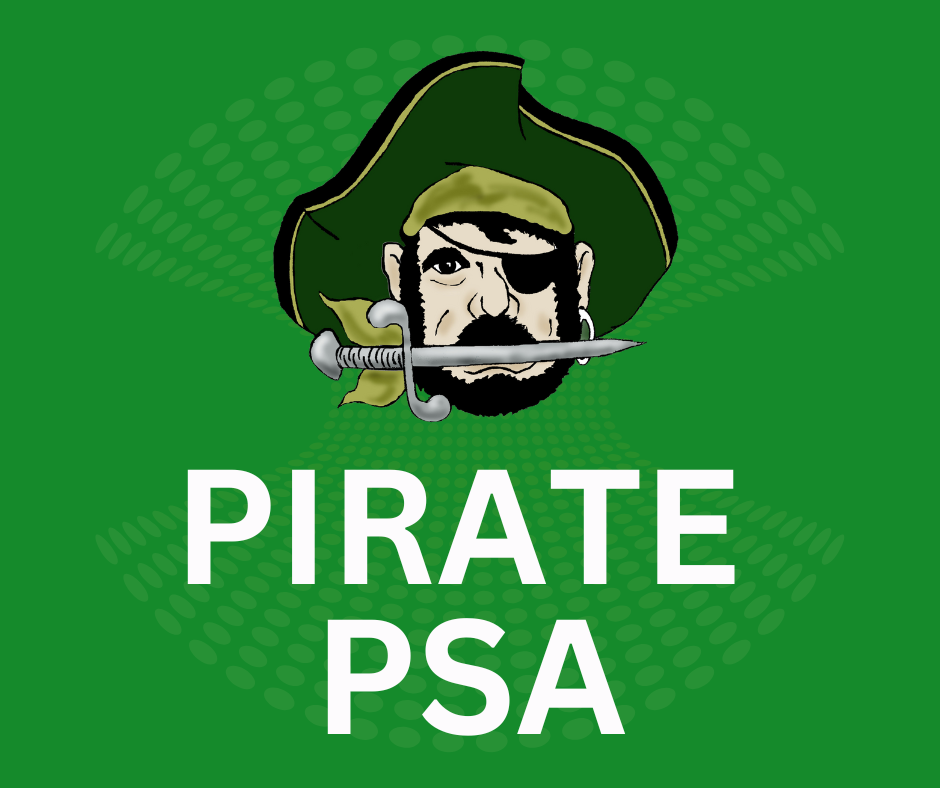 Graphic that says "Pirate PSA" along with the Pirate head logo over a green background.