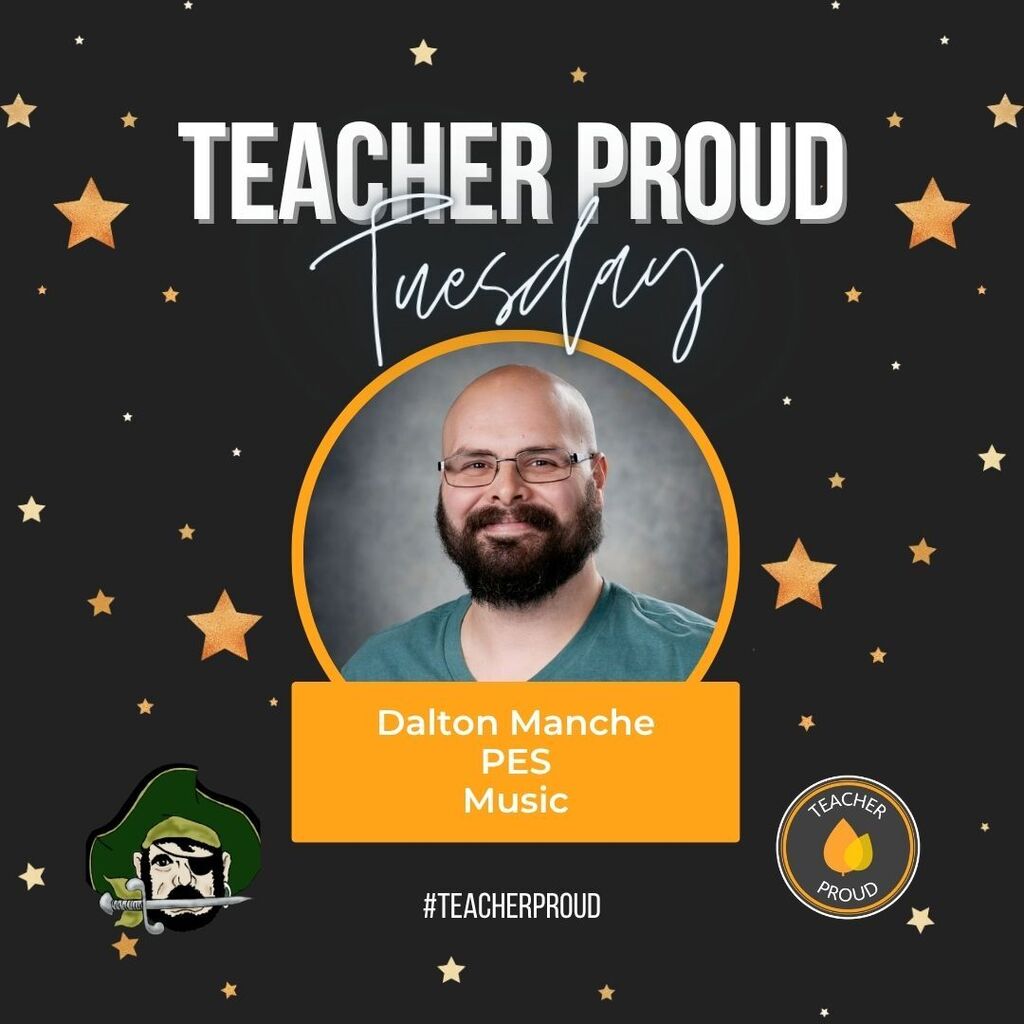 Teacher Proud Tuesday Graphic for Dalton Manche, PES Music Teacher