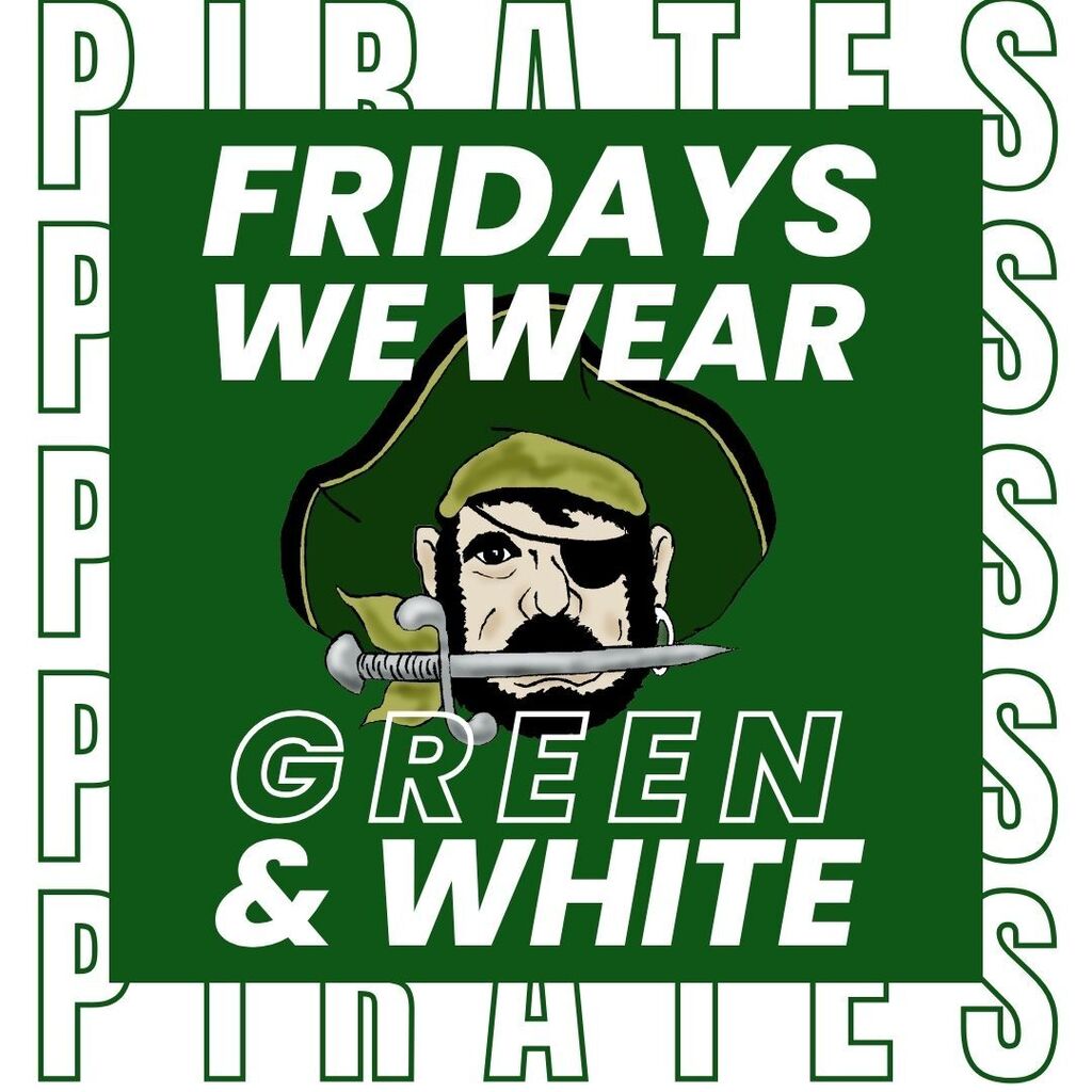 Graphic that says "Fridays we wear green & white" along with the Pirate logo.