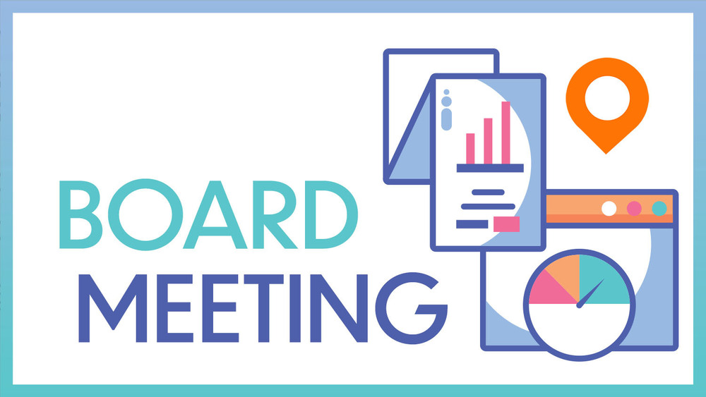 A professional board meeting graphic features the words "BOARD MEETING" in large blue and teal letters on the left side. On the right are business-themed illustrations, including a document with a bar chart, a location marker, a computer dashboard, and a pie chart or gauge. The image is framed by a blue and teal border and conveys themes of governance, planning, reporting, and organizational decision-making.