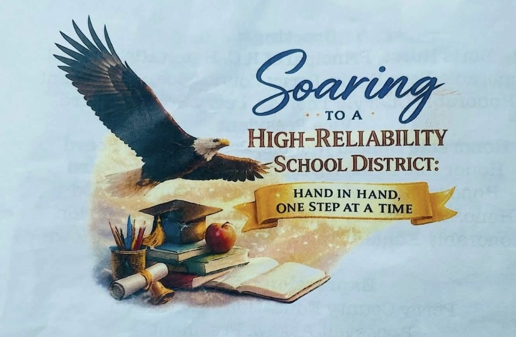 Illustration of a soaring bald eagle above a stack of books, an open book, a graduation cap, a diploma, pencils, and an apple. The graphic features the theme: "Soaring to a High-Reliability School District: Hand in Hand, One Step at a Time," symbolizing Perry County Schools' commitment to excellence, continuous improvement, and student success.