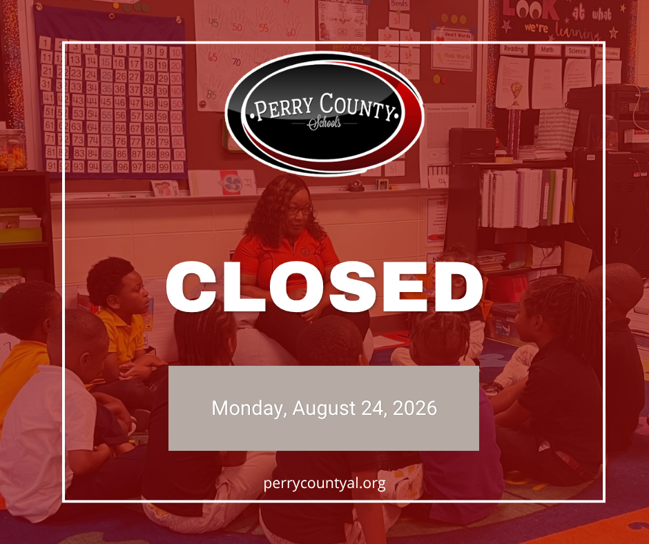 Red background image with teacher and students with words Perry County Schools CLOSED Monday,August, 24,2026