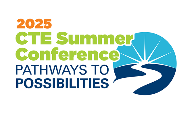 2025 CTE Summer Conference - Pathways to Possibilities