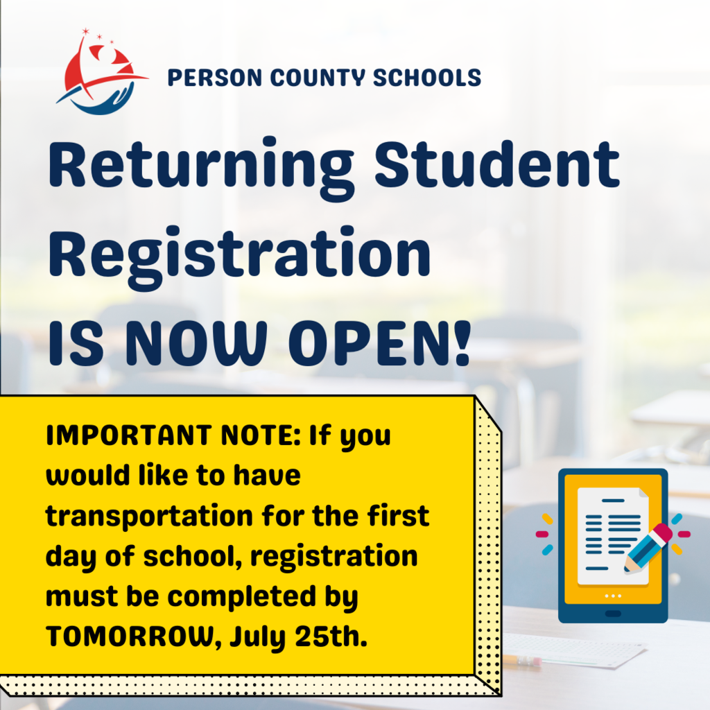 returning student registration is open reminder! Bus info due by July 25th