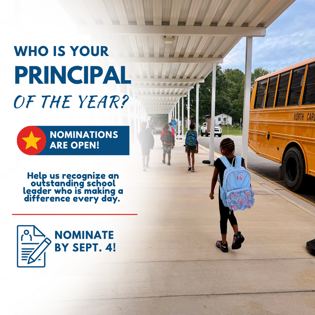Graphic of student walking into school that says, "Who is your Principal of the year? Nominations are open! Help us recognize an outstanding school leader who is making a difference every day. Nominate by Sept. 4"