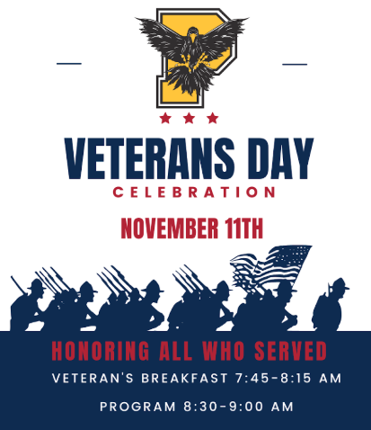 Veterans Day Breakfast 7:45-8:15 and Program from 8:30 - 9:00 a.m on November 11th.