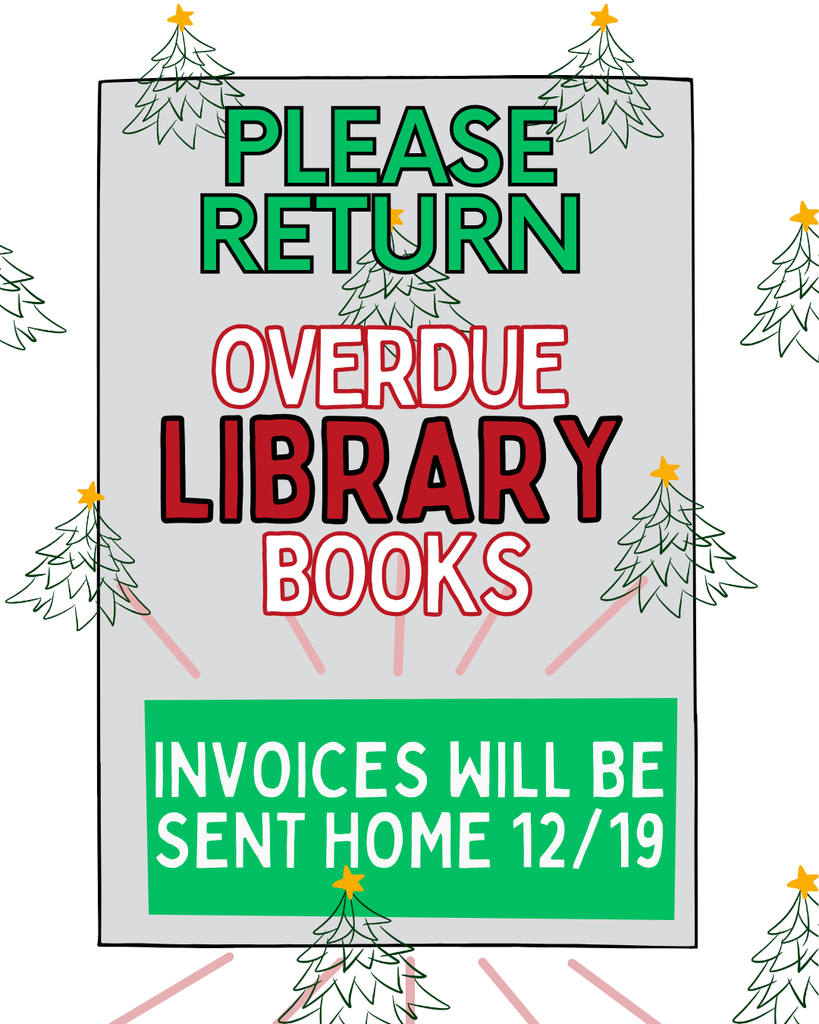 All Library Books Are Due This Thursday, December 18