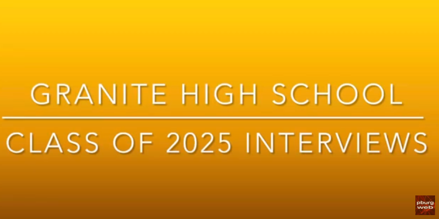 Granite High School Class of 2025 Interviews
