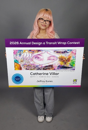 Catherine Villar, Honorable Mention winner for the 2026 annual design a transit wrap contest. Here she is holding her art design