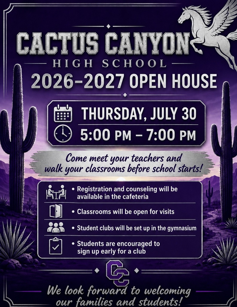 Purple-themed Cactus Canyon High School Open House flyer featuring a desert landscape with cacti, the school’s Pegasus mascot, and event details. The flyer announces the 2026–2027 Open House on Thursday, July 30, from 5:00 PM to 7:00 PM, and highlights registration, counseling, classroom visits, and student club opportunities.