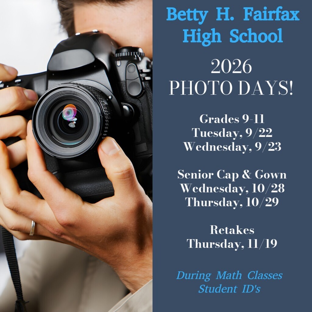 Person holding camera with lens close to face. Caption: Betty H. Fairfax High School 2026 Photo Days! Grades 9-11. on 09/22 and 09/23. Senior cap and gown pictures on 10/28 and 10/29. Retakes are on 11/19. Pictures will be taken during Math class.