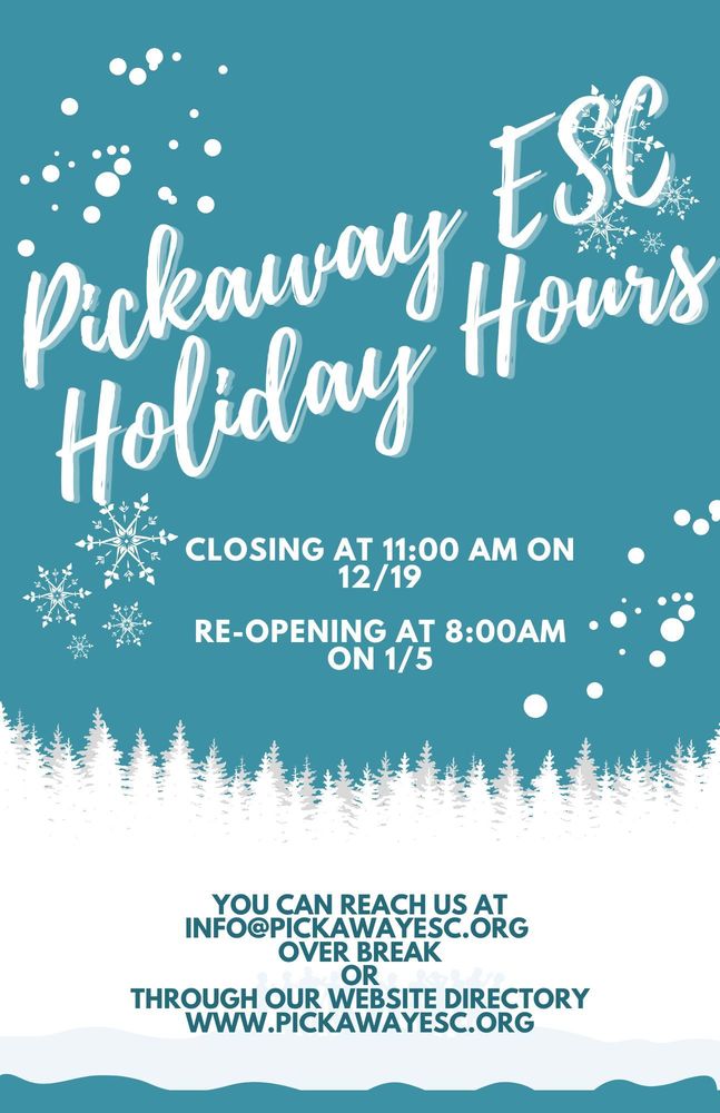 The Pickaway County ESC will be closing at 11:00am on Friday, December 19, 2025 and will re-open at 8:00am on Monday, January 5, 2026. You may reach staff by going to our staff directory on our website at www.pickawayesc.org or contact our general email box at info@pickawayesc.org. You may also call and leave a message at the office.