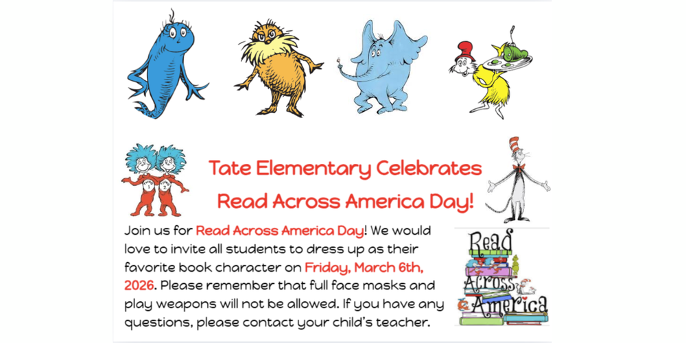 Join us for Read Across America Day! We would love to invite all students to dress up as their favorite book character on Friday, March 6th, 2026. Please remember that full face masks and play weapons will not be allowed. If you have any questions, please contact your child’s teacher.