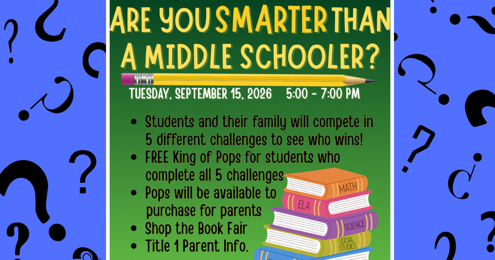 Are you smarter than a middle schooler: Tuesday, September 15 from 5:00 pm to 7:00 pm