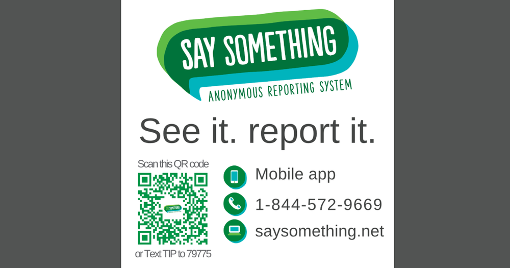 Say Something Anonymous Reporting System: https://www.pickens.k12.ga.us/o/pcs/page/anonymous-reporting-system