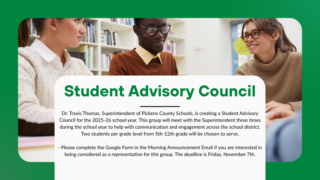 Superintendent Student Advisory Council , fill out form on morning announcement email if interested