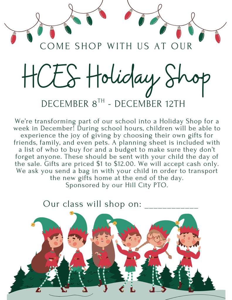 The HCES Holiday Shop opens the week of December 8th.