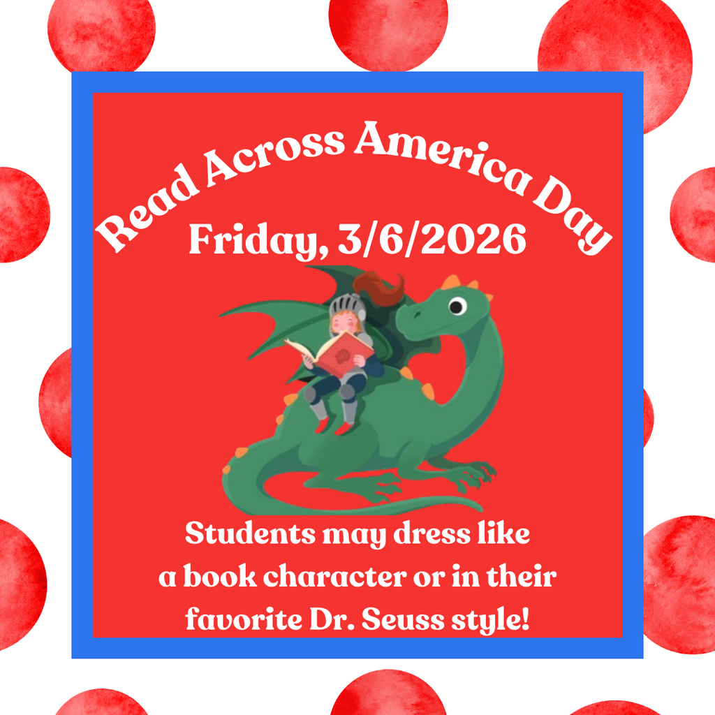 Students may dress like a book character or in their favorite Dr. Seuss style on Friday, 3/6, for Read Across America Day.