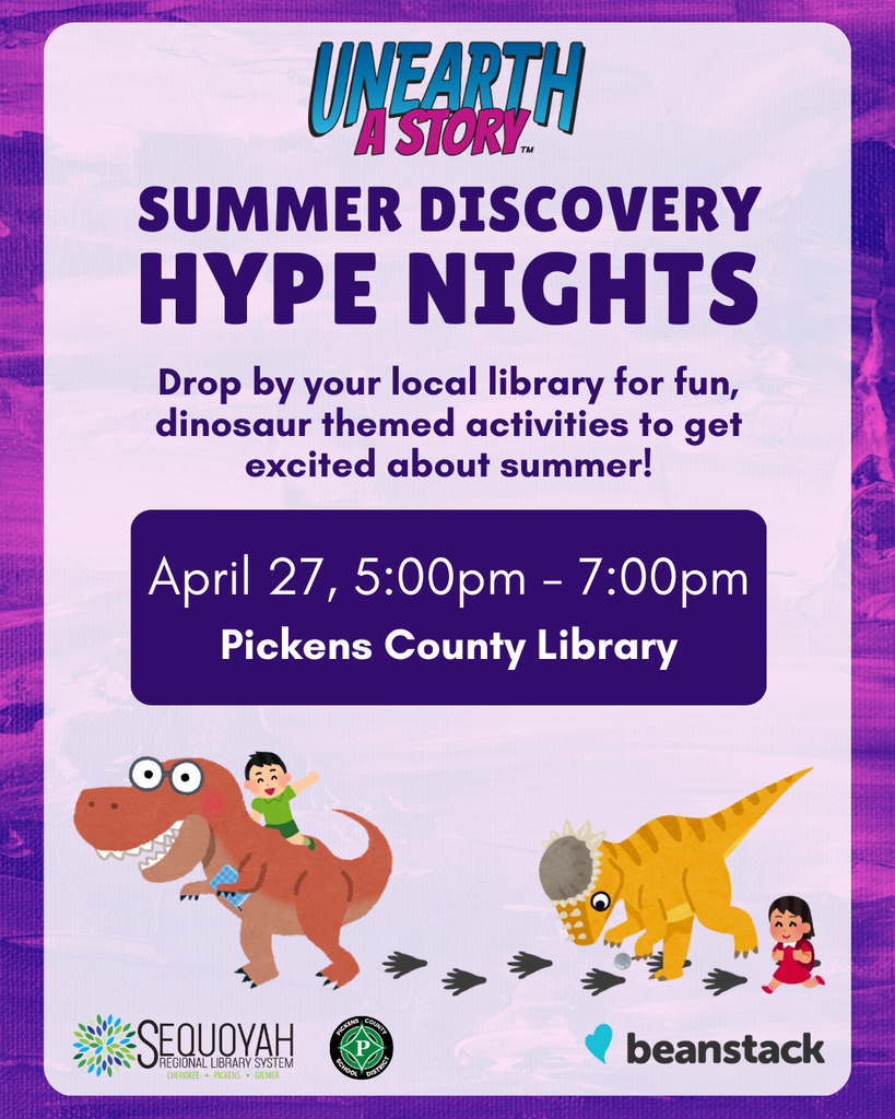Summer Reading Hype Night at the Pickens County Library is 4/27 from 5:00-7:00 pm.
