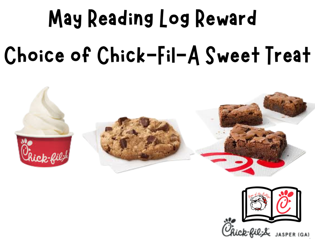 May reading log reward, choice of chick fil a sweet treat. Ice cream, cookie, brownie