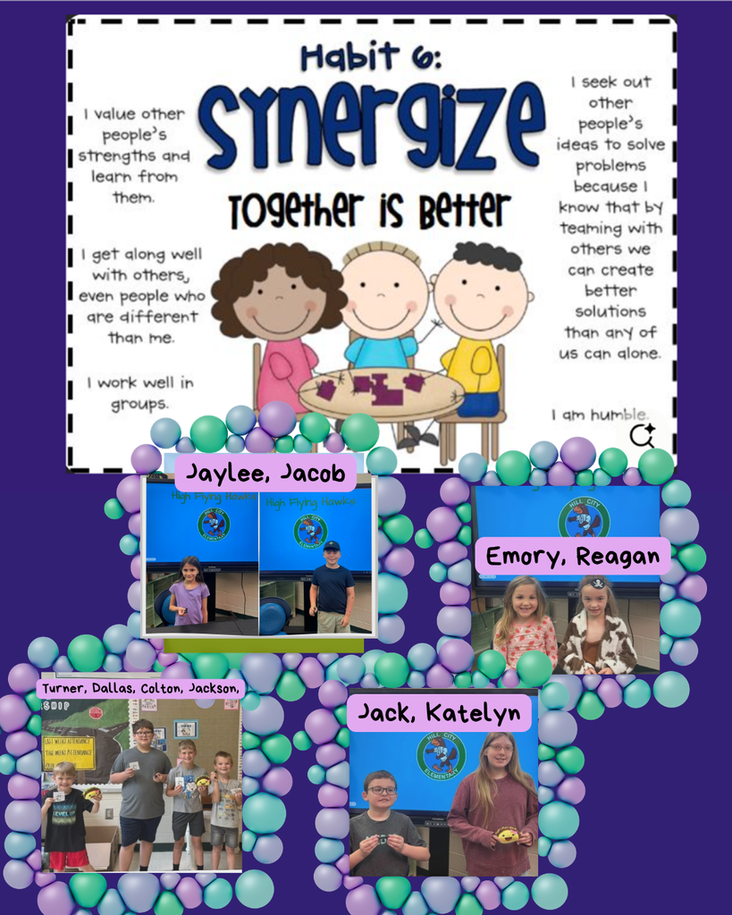These students were caught practicing Habit 6:Synergize-Together is Better! Students have learned the habit of working together by being humble and valuing the strengths of others, listening to the ideas of others, and cooperating to achieve a common goal. 