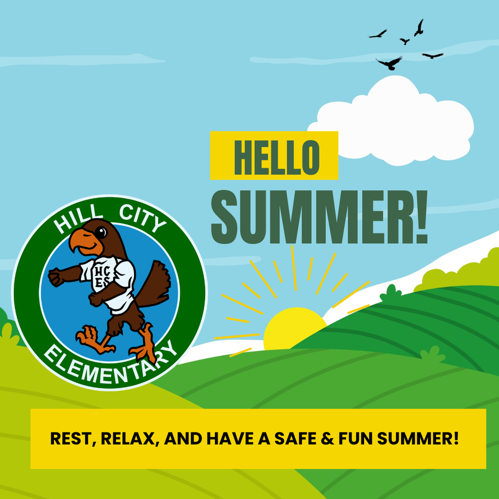 Happy Last Day of School! As we wrap up another amazing school year at Hill City Elementary, we hope everyone has a safe, relaxing and well-deserved summer!