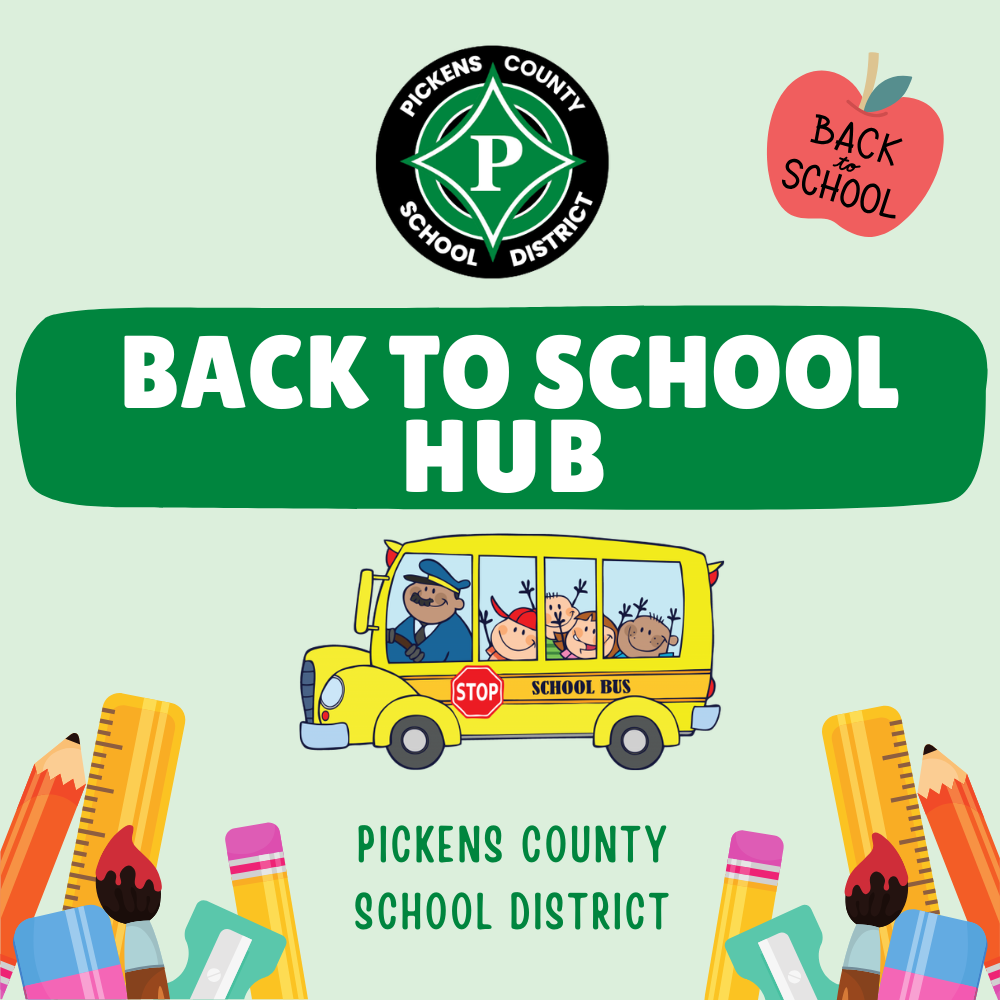 Visit the Back to School Hub at https://www.pickens.k12.ga.us/page/back-to-school-hub