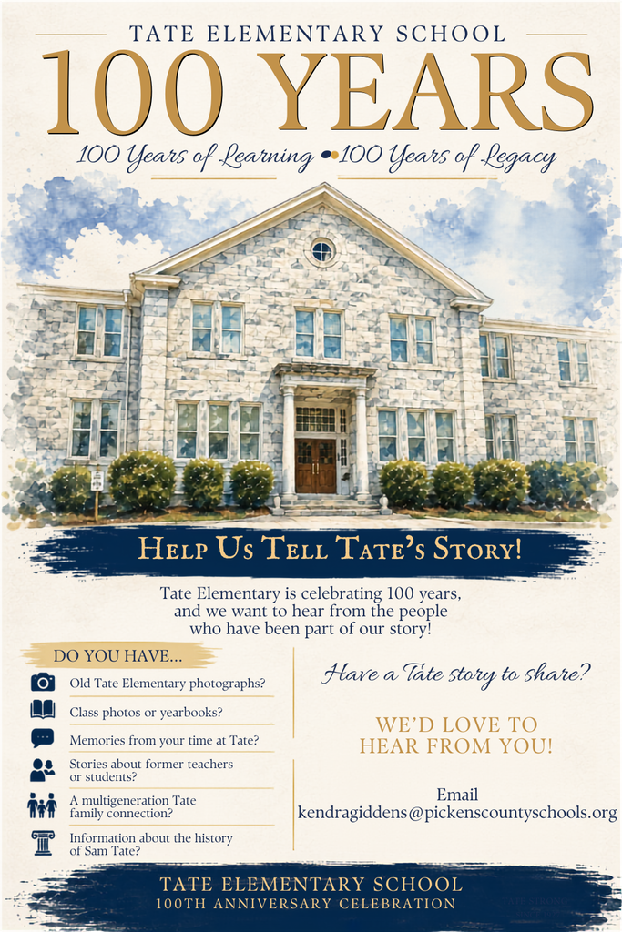 Tate Elementary School 100 Years - 100 Years of Learning  100 Years of Legacy - Help us tell tates story flyer with Tate Elementary School 