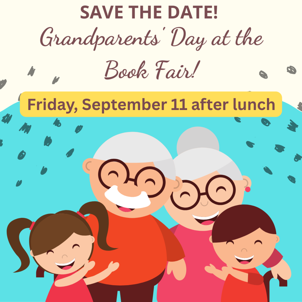 Save the Date flyer for “Grandparents’ Day at the Book Fair!” showing cartoon grandparents and children smiling on a teal background with feathers, plus text: “Friday, September 11 after lunch.”