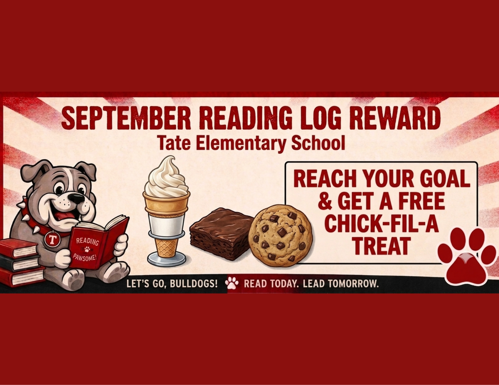 Tate Elementary School September Reading Log Reward banner with a bulldog mascot holding a book, a soft-serve ice cream, brownie, and cookie, and text: “REACH YOUR GOAL & GET A FREE CHICK-FIL-A TREAT.”