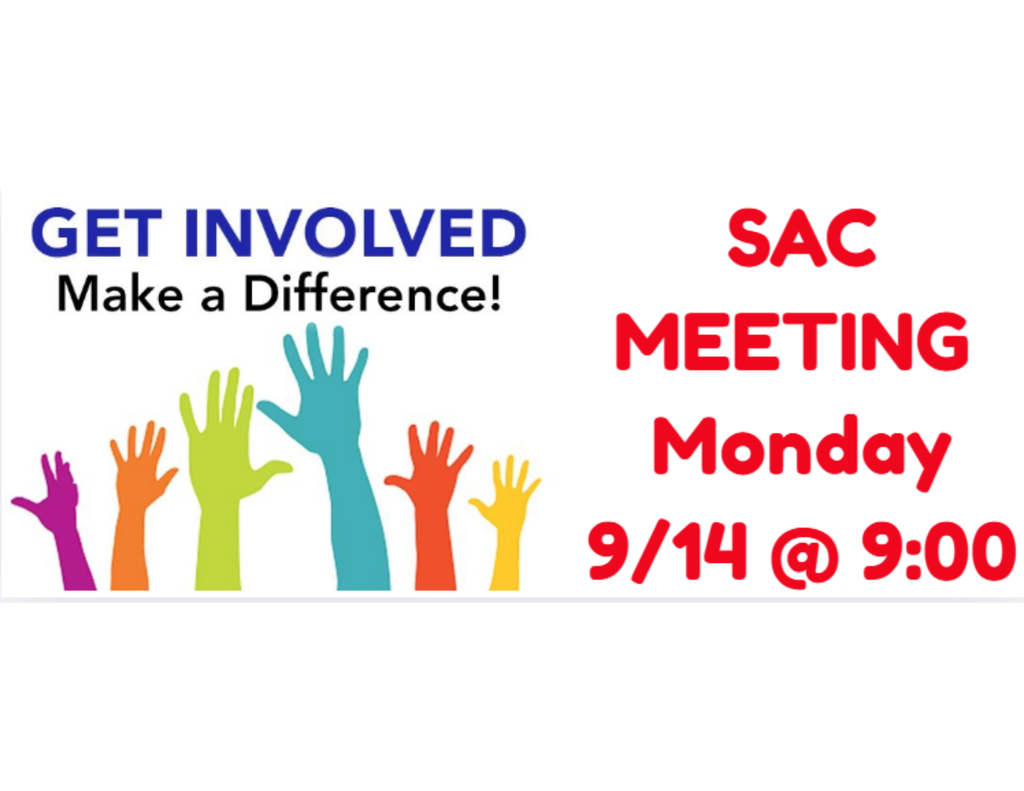 volunteer flyer with colorful raised hands and text: “GET INVOLVED Make a Difference!” plus “SAC MEETING Monday 9/14 @ 9:00” in red and blue on a white background.