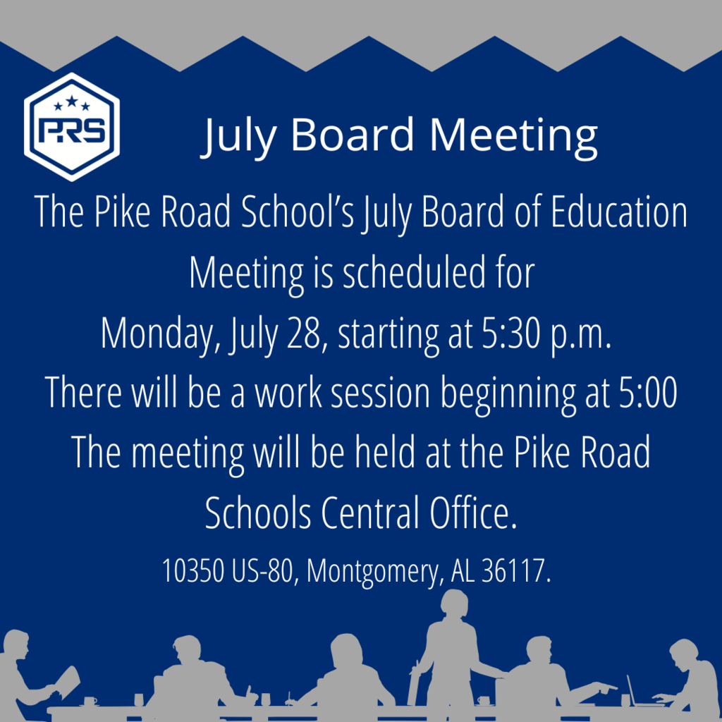 📌 The Board of Education will hold its July Board Meeting at 5:30 pm on Monday, July 28, 2025. The meeting will be held at the Pike Road Schools Central Office, located at 10350 US Highway 80.