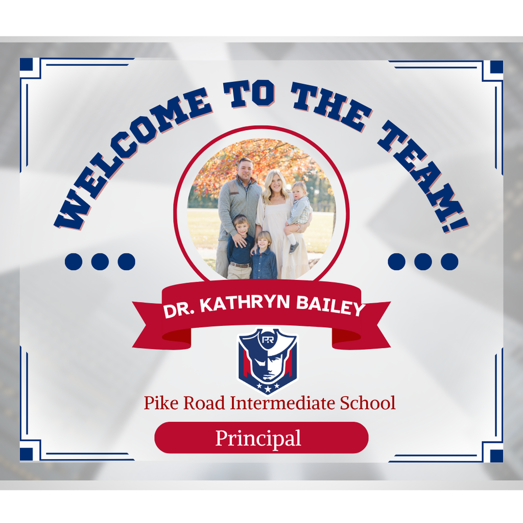 Welcome to the Team Dr. Kathryn Bailey! A picture of Dr. Bailey with her husband and 3 young sons. New Pike Road Intermediate School Principal.