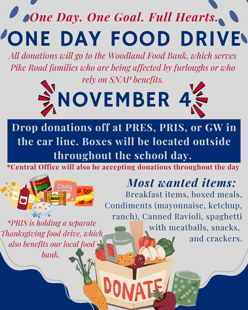 One Day Food Drive: Nov. 4, drop off at any school or central office. Most wanted items: Breakfast items, boxed meals, condiments, canned pasta, snacks and crackers