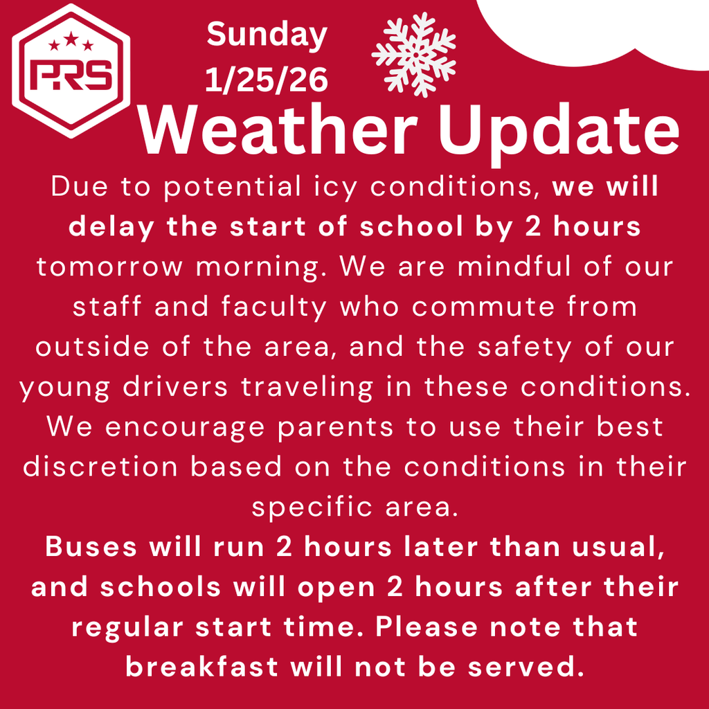 Due to potential icy conditions, we will delay the start of school by 2 hours tomorrow morning. We are mindful of our staff and faculty who commute from outside of the area, and the safety of our young drivers traveling in these conditions. We encourage parents to use their best discretion based on the conditions in their specific area. Buses will run 2 hours later than usual, and schools will open 2 hours after their regular start time. Please note that breakfast will not be served.