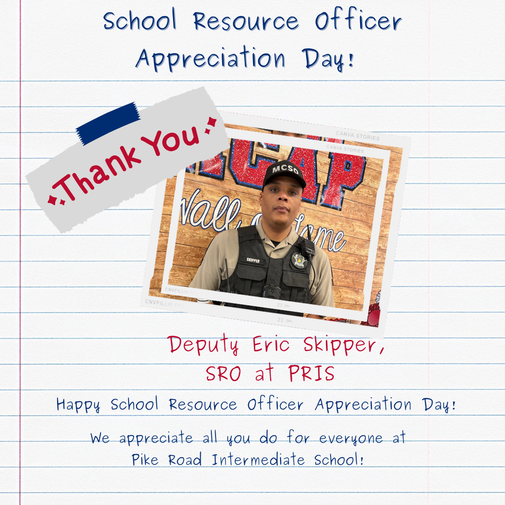 A 'Thank You' graphic for Deputy Eric Skipper, SRO at Pike Road Intermediate School, celebrating School Resource Officer Appreciation Day. The image features a photo styled as a Polaroid: a portrait of Deputy Skipper in uniform  all set against a blue-lined notebook paper background."