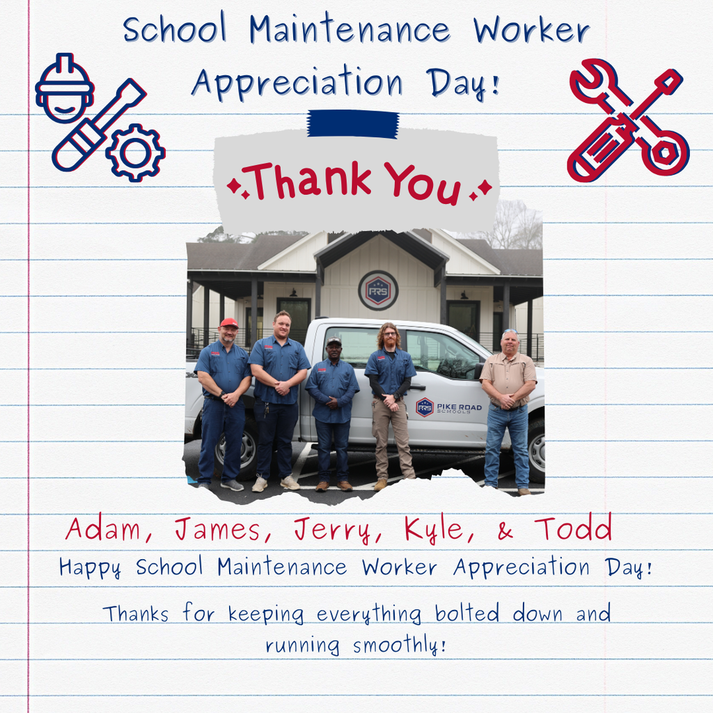 A graphic on a lined notebook paper background featuring a photo of five maintenance workers—Adam, James, Jerry, Kyle, and Todd—standing in front of a Pike Road Schools van. Below the photo, colorful handwritten-style text reads, "Happy School Maintenance Worker Appreciation Day! Thanks for keeping everything bolted down and running smoothly!"