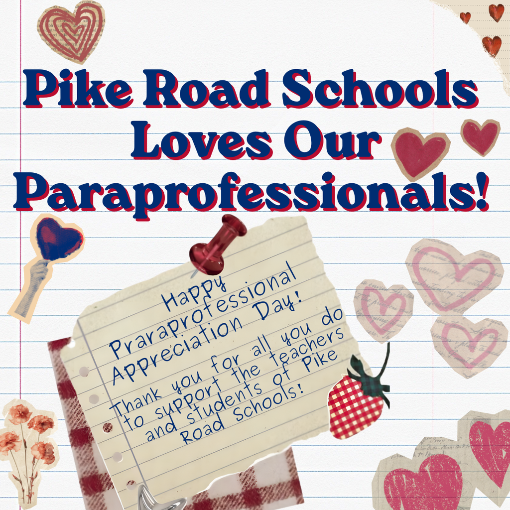 Graphic on a lined paper background featuring the text "Pike Road Schools Loves Our Paraprofessionals!" and a handwritten note that says "Happy Paraprofessional Appreciation Day! Thank you for all you do to support the teachers and students of Pike Road Schools!" The image is decorated with red and pink hearts and a strawberry.