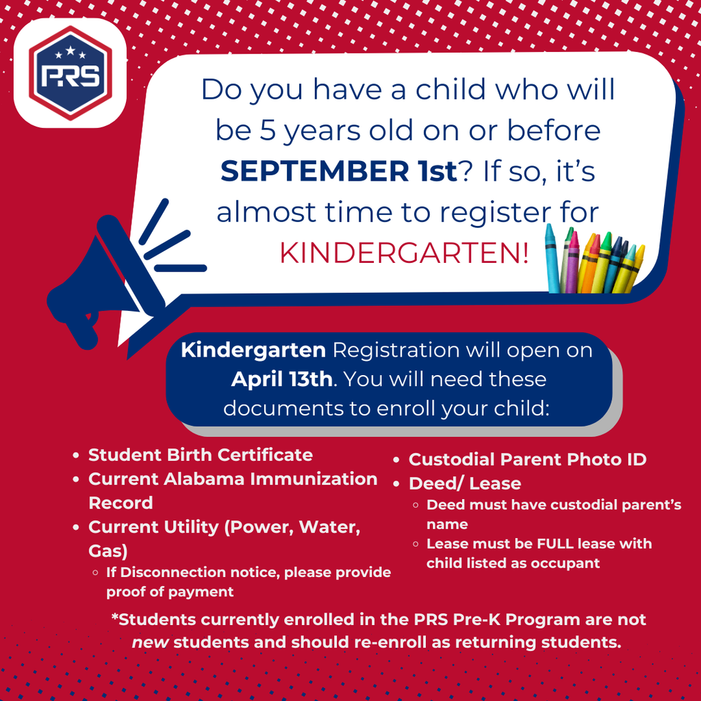 Kindergarten Registration announcement for Pike Road Schools. Text states registration opens on April 13th. Requirements listed include: Student Birth Certificate, Current Alabama Immunization Record, Current Utility Bill, Custodial Parent Photo ID, and Deed/Lease. A note mentions that students currently in the PRS Pre-K program should re-enroll as returning students.