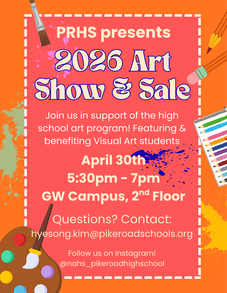 PRHS presents 2026 Art Show & Sale.  April 30, 5:30- 7:00 pm GW Campus 2nd Floor. Questions, contact hyesong.kim@pikeroadschools.org