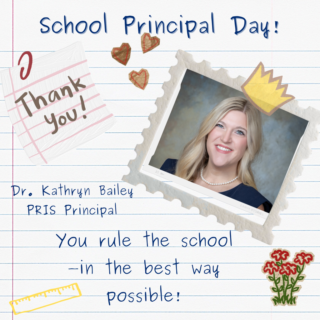 A celebratory graphic for School Principal Day featuring a photo of Dr. Bailey, Principal of Pike Road Intermediate School. The design includes colorful school-themed doodles like a flowers, a ruler, crown, and hearts. The text reads: "You rule the school- in the best way possible!"" 