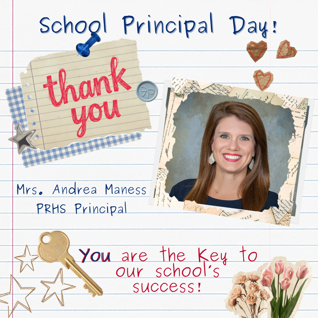 A celebratory graphic for School Principal Day featuring a photo of Mrs. Maness, Principal of Pike Road High School. The design includes colorful school-themed doodles like a flowers, a key, stars and hearts. The text reads: 'YOU are the key to our school's success"
