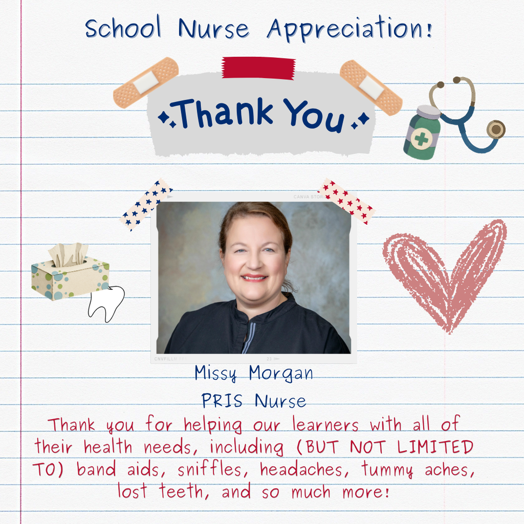 A digital scrapbook-style graphic on lined paper featuring photos of Missy Morgan, PRIS Nurse. Beside her photo is a hand-drawn red heart. Below, handwritten text says: "Thank you for helping our little learners with all of their health needs, including (BUT NOT LIMITED TO) band aids, sniffles, headaches, tummy aches, lost teeth, and so much more!" The graphic is decorated with blue washi tape and star illustrations