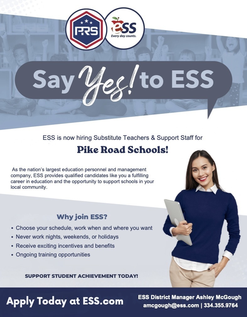 Graphic featuring the Pike Road Schools and ESS logos with the text "Say Yes! to ESS." Below, it reads, "ESS is now hiring Substitute Teachers & Support Staff for Pike Road Schools!"