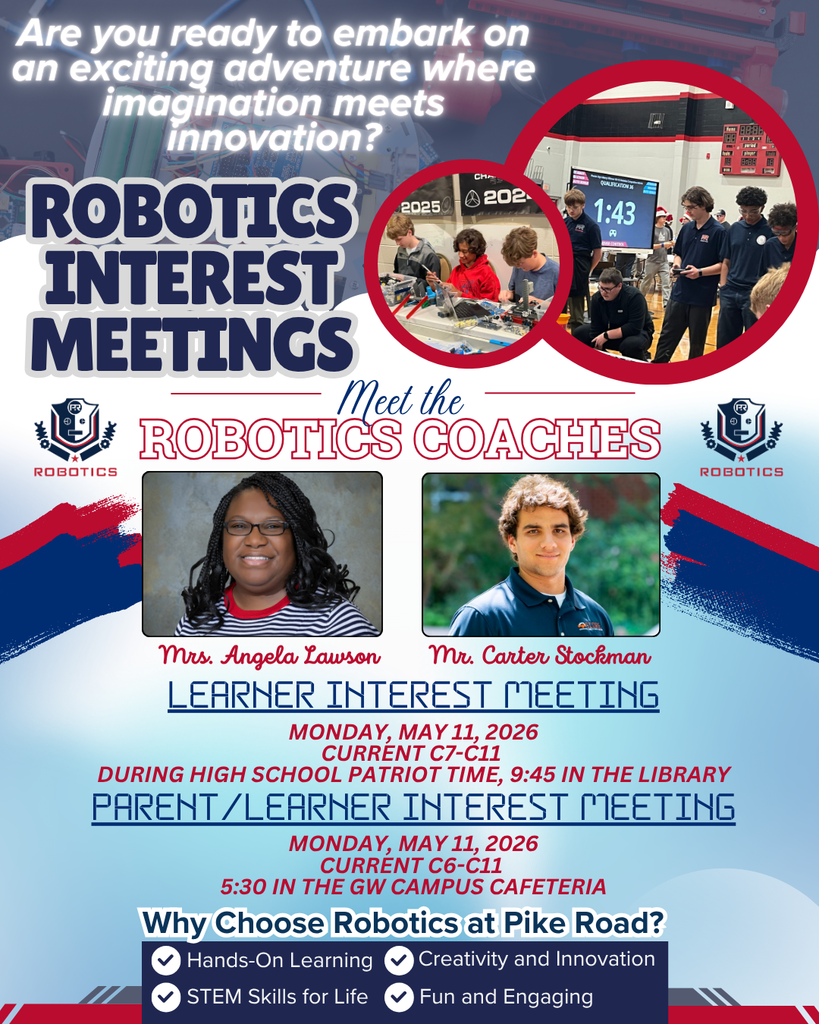 Promotional flyer for Pike Road Schools Robotics. Features photos of coaches Mrs. Angela Lawson and Mr. Carter Stockman. It announces a Learner Interest Meeting on Monday, May 11, 2026, at 9:45 AM in the library for grades C7-C11, and a Parent/Learner Interest Meeting at 5:30 PM in the GW Campus Cafeteria for grades C6-C11. Benefits listed include hands-on learning, creativity, STEM skills, and fun.